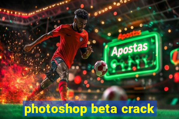 photoshop beta crack